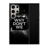 why dont we Logo Z5121 Samsung Galaxy S24 Ultra 5G Case