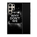 why dont we Logo Z5121 Samsung Galaxy S25 Ultra 5G Case