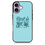Never Give Up X00226 iPhone 17 Case