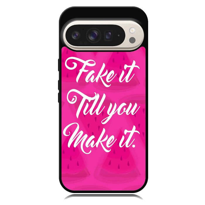Fake it, Till You Make It X00338 Google Pixel 9 Pro XL Case