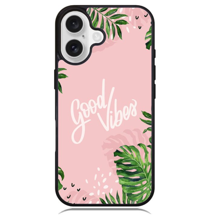 Good Vibes X00339 iPhone 16 Plus Case