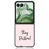 Stay Positive X00397 Motorola Moto Razr+ Plus 2024/2025 Case, Motorola Razr 50 Ultra/50s Ultra Case