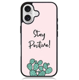 Stay Positive X00397 iPhone 16 Plus Case