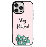 Stay Positive X00397 iPhone 16 Pro Case