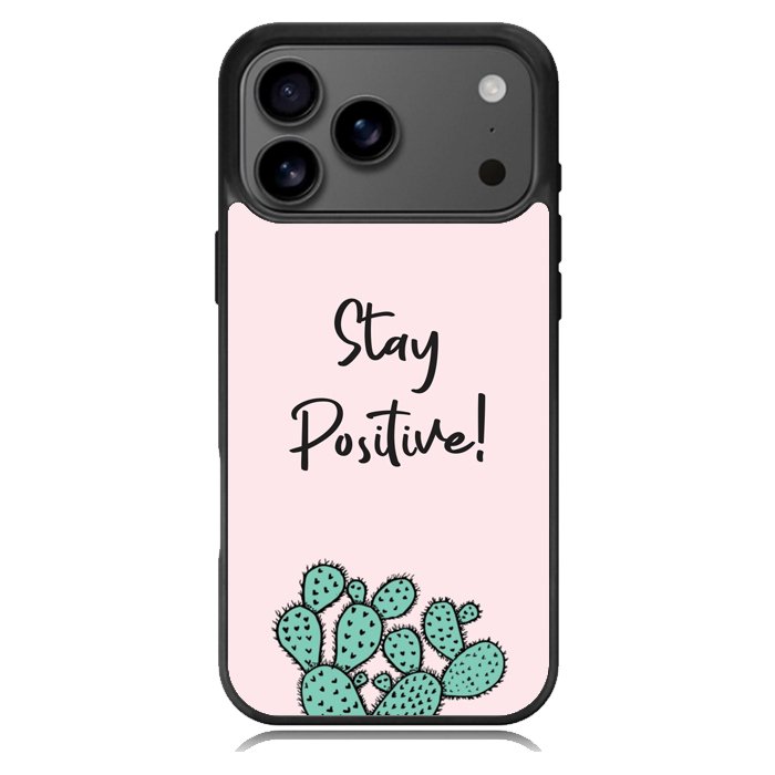 Stay Positive X00397 iPhone 17 Pro Max Case