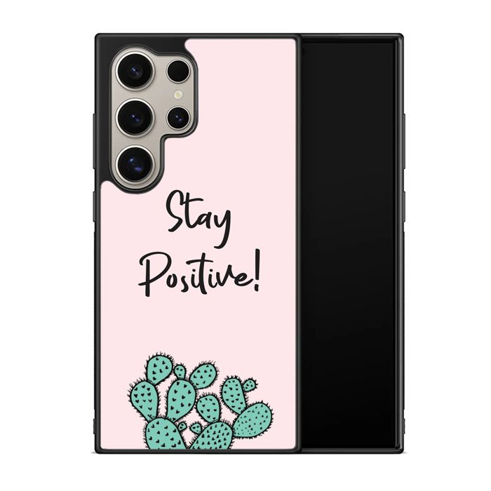 Stay Positive X00397 Samsung Galaxy S24 Ultra 5G Case