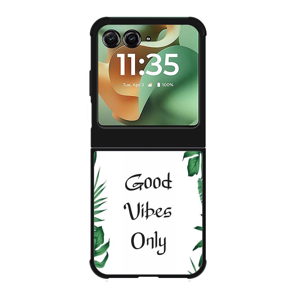 Good vibes only X00455 Motorola Moto RAZR 2025 Case