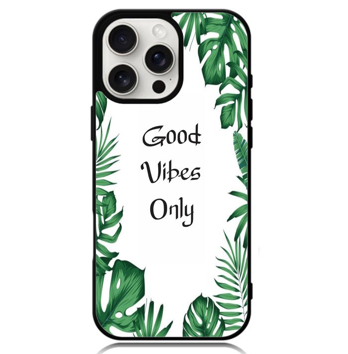 Good vibes only X00455 iPhone 16 Pro Max Case