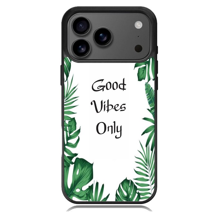 Good vibes only X00455 iPhone 17 Pro Max Case