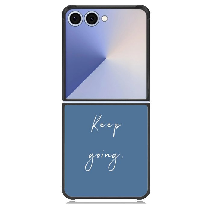 keep going X00826 Samsung Galaxy Z Flip 7 Case