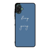 keep going X00826 Samsung Galaxy A07 Case