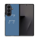 keep going X00826 Samsung Galaxy Z Fold 7 Case