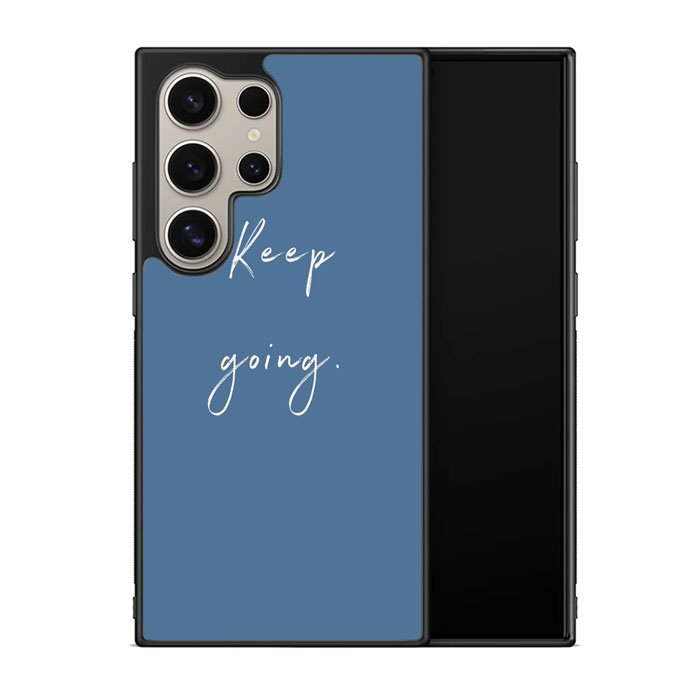 keep going X00826 Samsung Galaxy S24 Ultra 5G Case