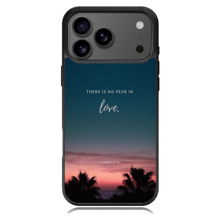 There is no fear in love X00830 iPhone 17 Pro Case