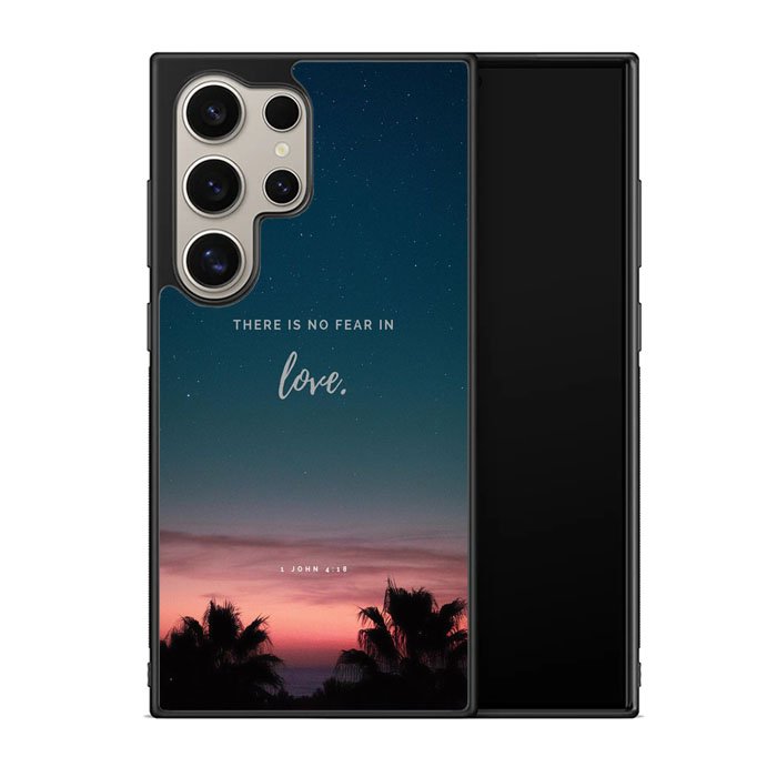 There is no fear in love X00830 Samsung Galaxy S24 Ultra 5G Case