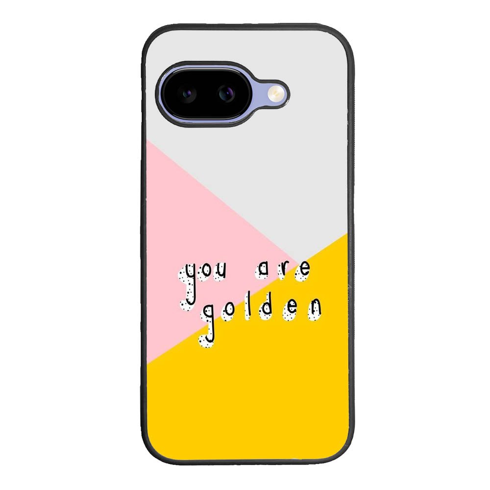 you are golden X00827 Google Pixel 10A Case
