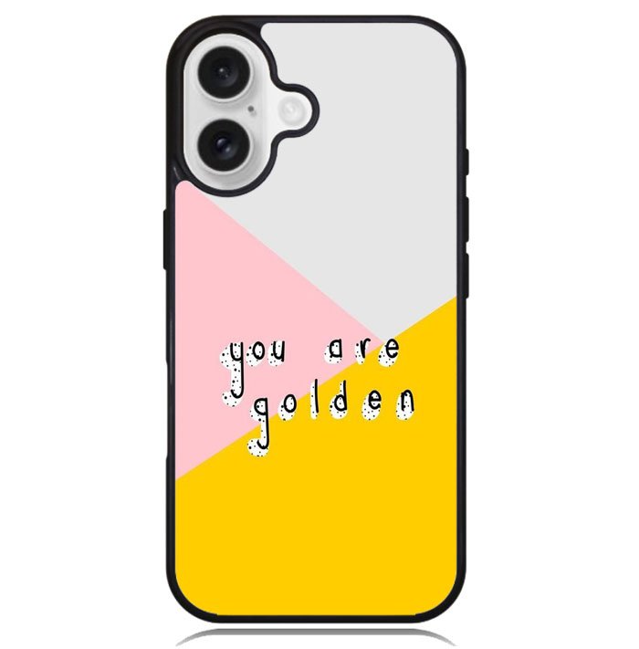 you are golden X00827 iPhone 16 Case