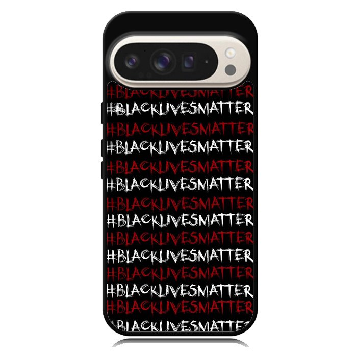 black lives matter X01576 Google Pixel 10 Pro XL Case