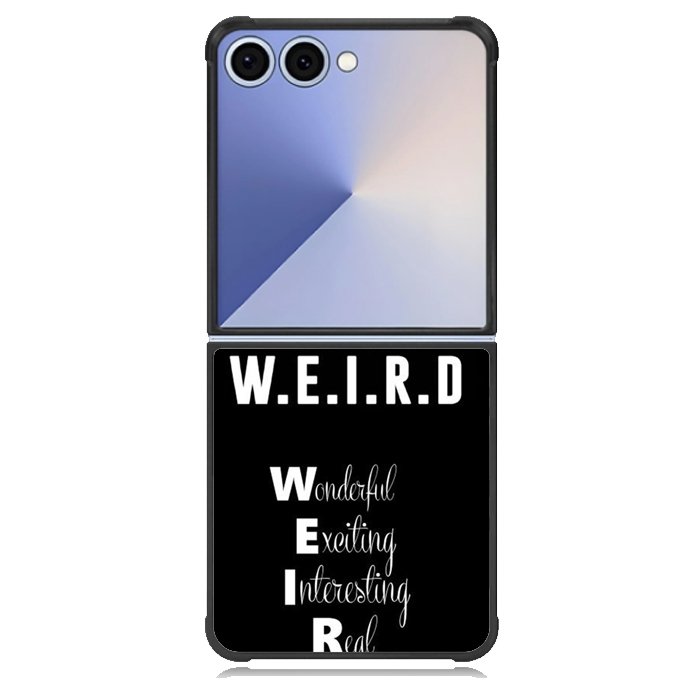 Im Weird Quote X02226 Samsung Galaxy Z Flip 7 Case