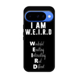 Im Weird Quote X02226 Google Pixel 10 Case