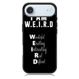 Im Weird Quote X02226 iPhone 17 Air Case