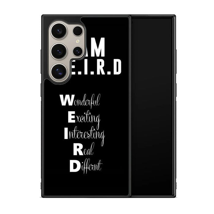 Im Weird Quote X02226 Samsung Galaxy S24 Ultra 5G Case