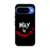 why so serious X02224 Google Pixel 10 Case