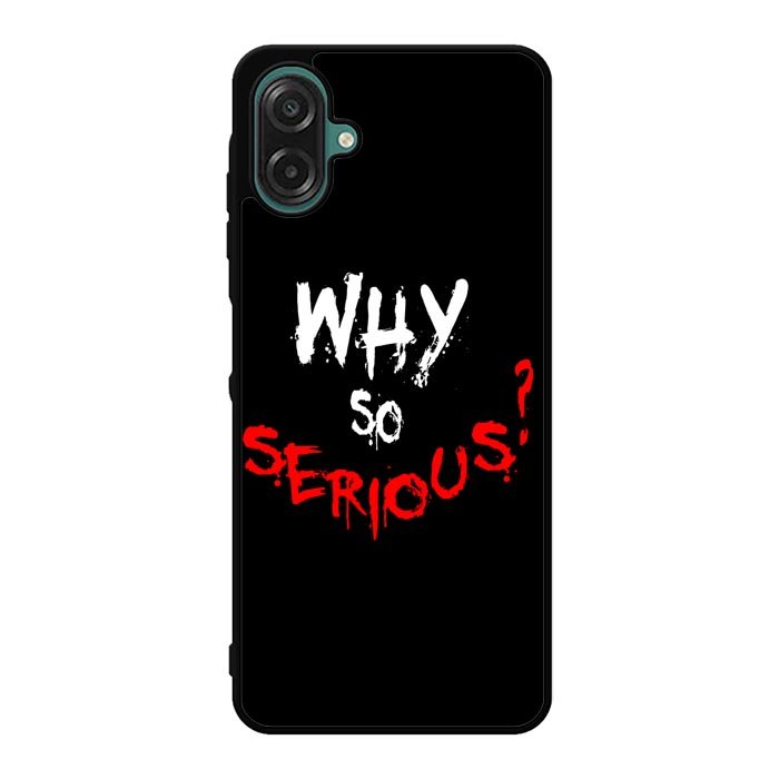 why so serious X02224 Samsung Galaxy A07 Case