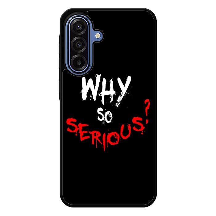 why so serious X02224 Samsung Galaxy A17 5G Case