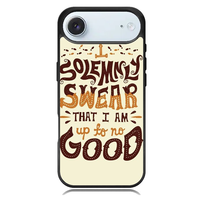 Harry Potter quote I Solemnly Swear That I Am Up To No Good X1072 iPhone 17 Air Case