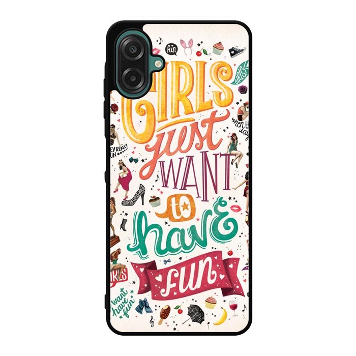 Girls Just Want To Have Fun X1138 Samsung Galaxy A07 Case