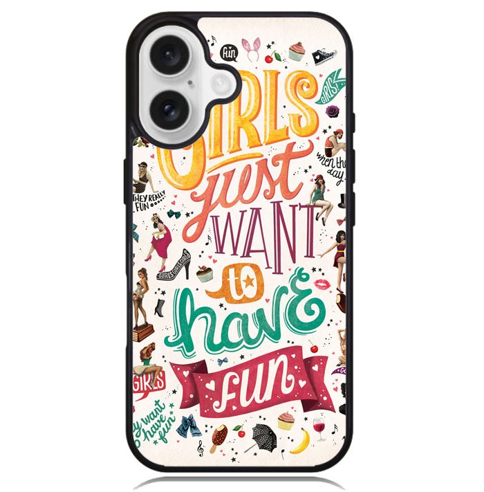 Girls Just Want To Have Fun X1138 iPhone 16 Plus Case