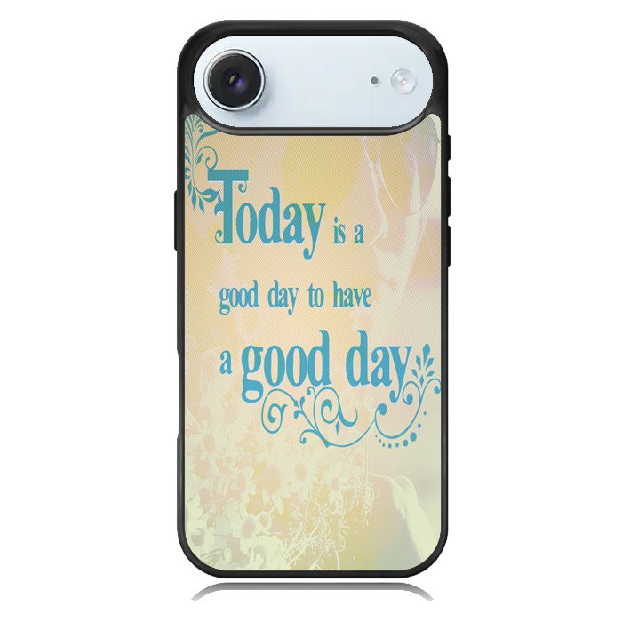 Good Day To Have a Good Day X1169 iPhone 17 Air Case