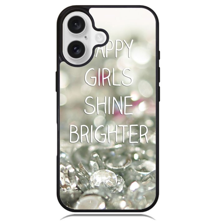 Happy Girls Shine Brighter X1219 iPhone 16 Plus Case