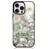 Happy Girls Shine Brighter X1219 iPhone 16 Pro Max Case