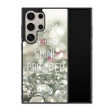 Happy Girls Shine Brighter X1219 Samsung Galaxy S24 Ultra 5G Case