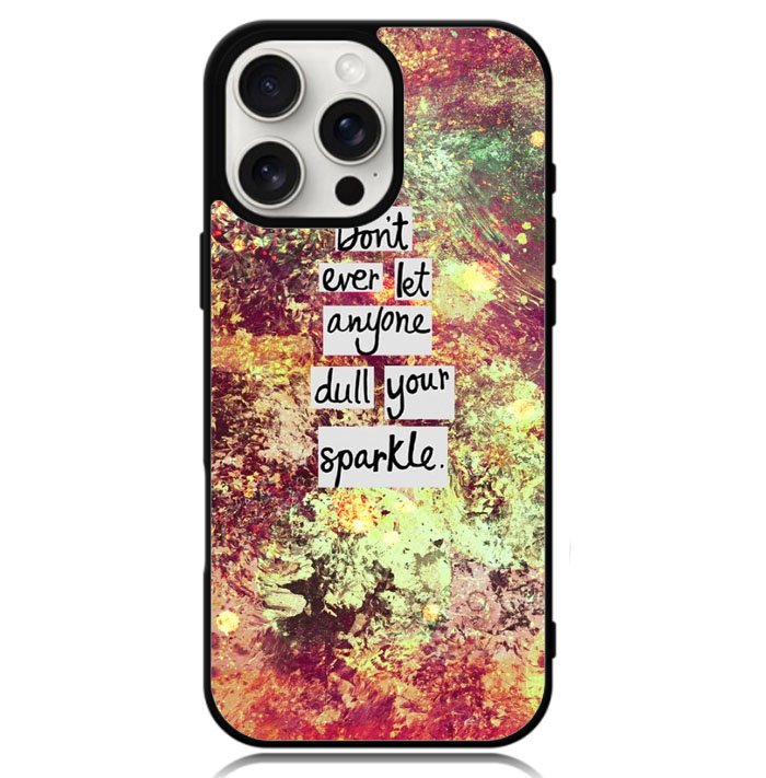 Inspirational Quote sparkle X1218 iPhone 16 Pro Case