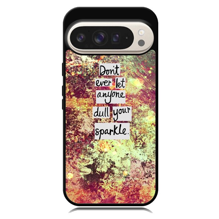 Inspirational Quote sparkle X1218 Google Pixel 9 Pro XL Case