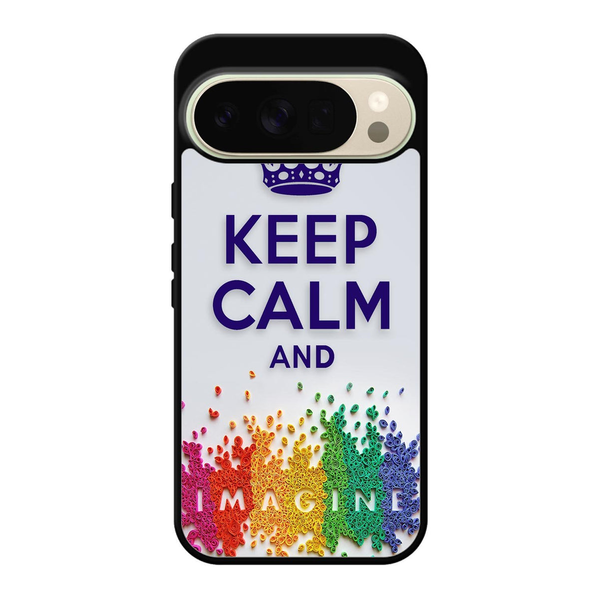 Keep Calm and imagine  X1245 Google Pixel 10 Pro Case