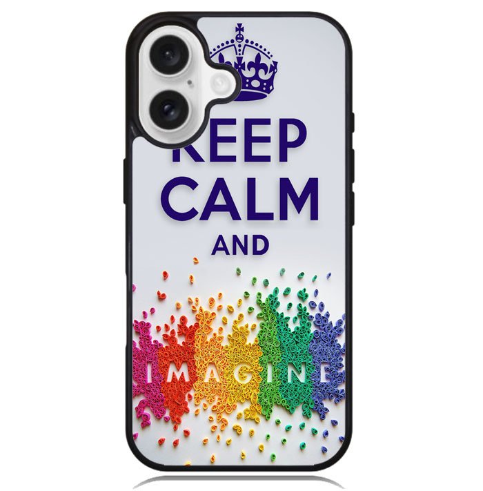 Keep Calm and imagine  X1245 iPhone 16 Case