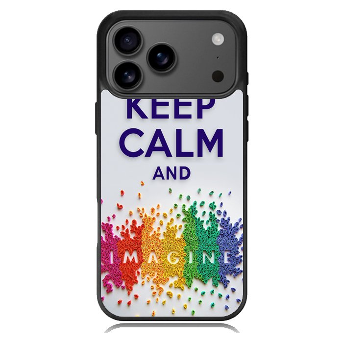 Keep Calm and imagine  X1245 iPhone 17 Pro Case