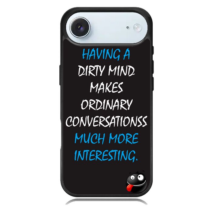 having a dirty mind quotes X3631 iPhone 17 Air Case