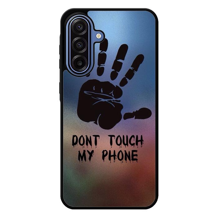 Dont Touch My Phone X4273 Samsung Galaxy A17 5G Case