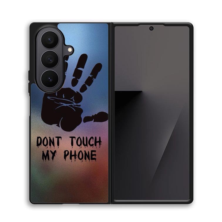 Dont Touch My Phone X4273 Samsung Galaxy Z Fold 7 Case