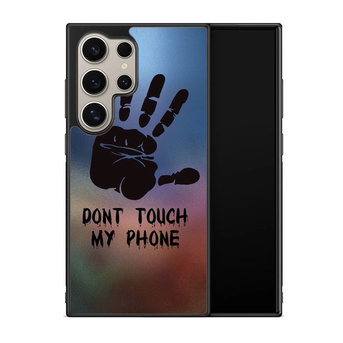 Dont Touch My Phone X4273 Samsung Galaxy S24 Ultra 5G Case