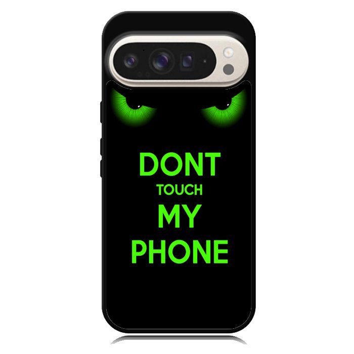 Dont Touch My Phone X4272 Google Pixel 10 Pro XL Case