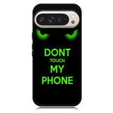 Dont Touch My Phone X4272 Google Pixel 9 | Google Pixel 9 Pro Case
