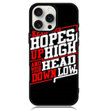 Keep Hopes High And Head X0052 iPhone 16 Pro Max Case