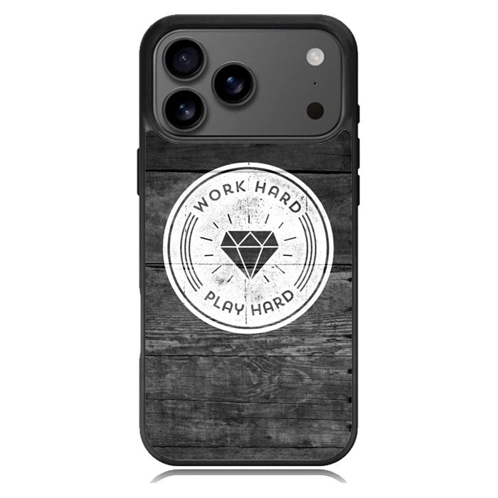Work Hard Play Hard iPhone 18 Pro Max Case BC0577