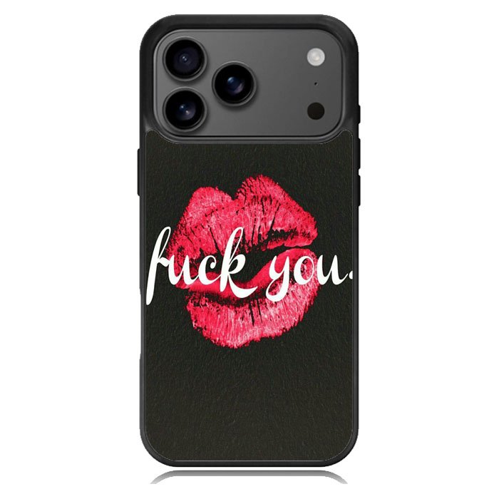 Fuck You iPhone 18 Pro Case BC0742